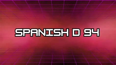 spanish d94|Unraveling the Enigma of Spanish D 94: An Internet。